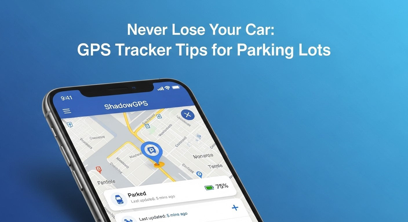 Never Lose Your Car Again: GPS Tracker Tips for Parking Lots