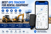 Best GPS Tracker for Rental Equipment