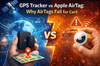 GPS Tracker vs Apple AirTag: Why AirTags Fail for Cars